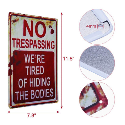 Retro Halloween Metal Sign – No Trespassing, We're Tired of Hiding the Bodies