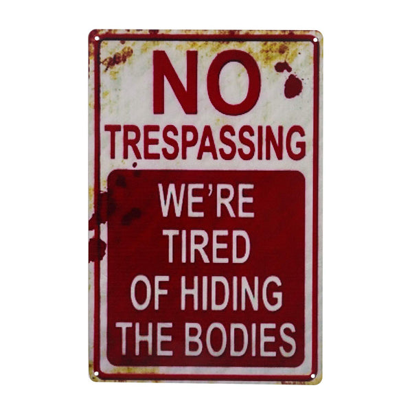 Retro Halloween Metal Sign – No Trespassing, We're Tired of Hiding the Bodies