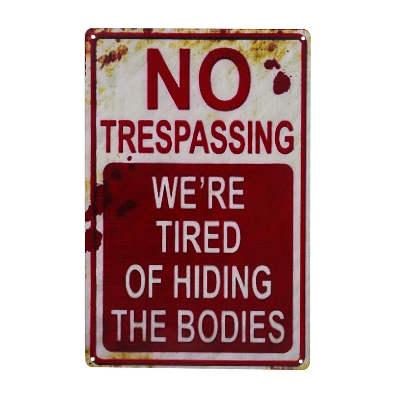 Retro Halloween Metal Sign – No Trespassing, We're Tired of Hiding the Bodies